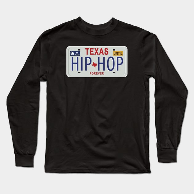 Texas Hip-Hop FOREVER Long Sleeve T-Shirt by Hey Trutt